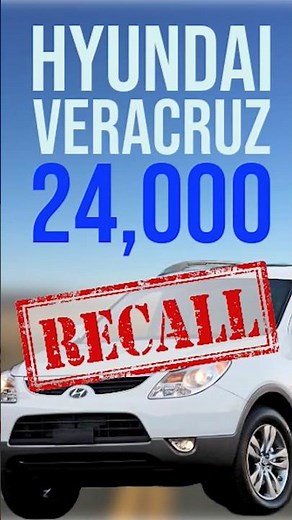 ⚠️ URGENT RECALL Notice: Hyundai Veracruz 2010-2012🔥 Fire Risk Alert