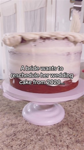 A bride wants to reschedule her wedding cake from 2020… #notmystory #cakesandconfessions