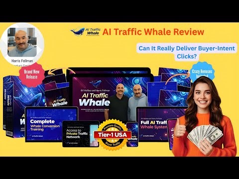 AI Traffic Whale Video+Review: Can It Really Deliver Buyer-Intent Clicks?