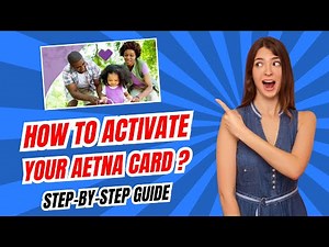 How to Activate Your Aetna Card ? | Step-by-Step Guide