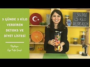 3 Günde 3 Kilo Verdiren Detoks ve Diyet Listesi - Diyetisyen Ayşe Tuğba Şengel