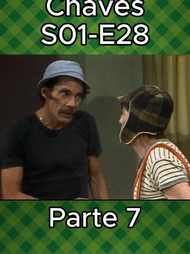 Momentos Engraçados no Chaves - Episódio 28 Parte 7