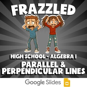 Parallel & Perpendicular Lines FRAZZLED Math Game - No Prep Algebra 1 Review