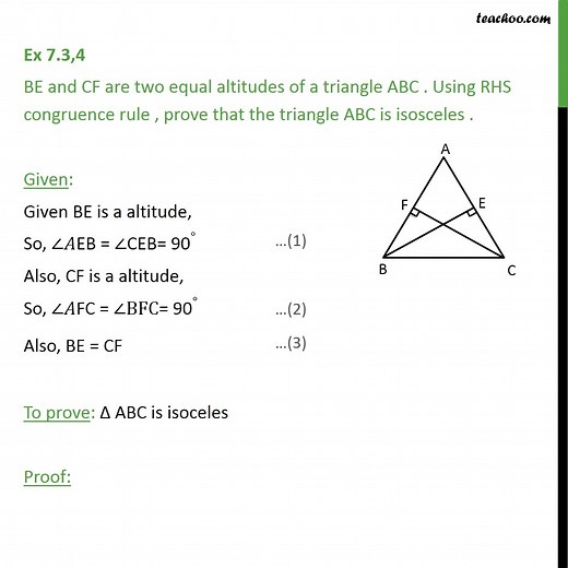 Ex 7.3, 4 - BE and CF are two equal altitudes of triangle ABC