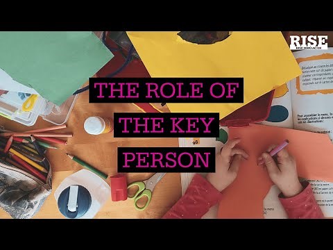 The Role of The Key Person Intro
