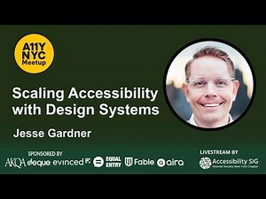 Scaling Accessibility with Design Systems - Jesse Gardner