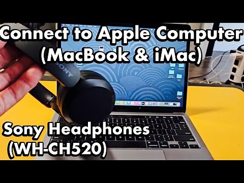Sony WH-CH520 Headphones: Connect to MacBook & iMac via Bluetooth