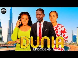 DUNIA Ep 46 - ASMA FILMS | Bongo Movie Review