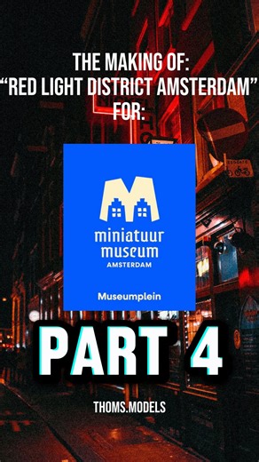 Thom | Scalemodeler | Model maker | Welcome to the making of: “Red Light District Amsterdam” for: @miniatuurmuseumamsterdam 🚨 Interested in a custom-made diorama or scale... | Instagram