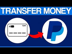 How to Transfer Money From Card to PayPal (Step by Step)