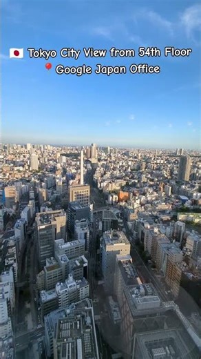 🎥 The Tokyo City View from 54th Floor at Google Japan Office