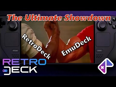 EmuDeck vs. RetroDeck - THE ULTIMATE SHOWDOWN