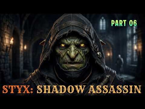 Styx Master of Shadows Gameplay | No Stealth Goblin Assassin | PC Walkthrough Part 06