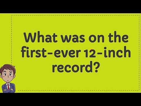 What was on the first ever 12 inch record?