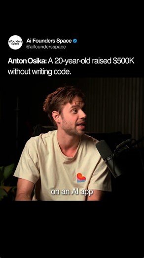 A 20-year-old raised $500K without writing code.