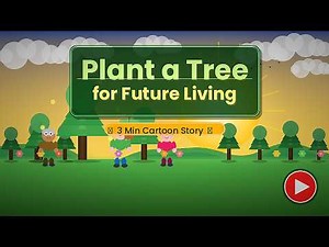Plant a Tree for Future Living | Cartoon Awareness Story