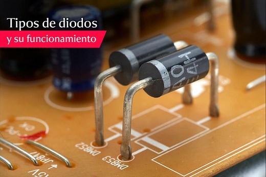 Tipos de diodos y sus características | Aprende Institute