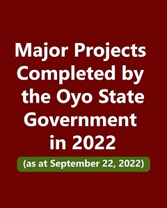 Watch this video of major projects completed by the Oyo State Government in 2022. | Oyo State Government Feedback