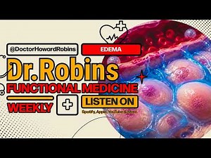 💧 Edema Relief: Natural Ways to Reduce Swelling | Functional Medicine with Dr. Howard Robins