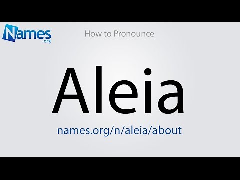 How to Pronounce Aleia