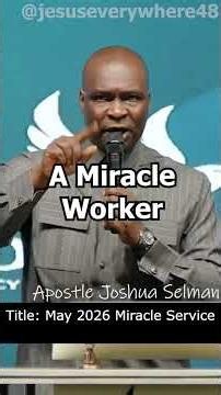 A Miracle Worker | Apostle Joshua Selman
