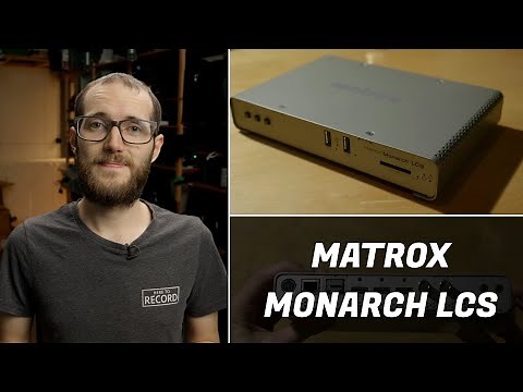 Matrox Monarch LCS - Quick Overview, features, and thoughts // Show and Tell Ep.73