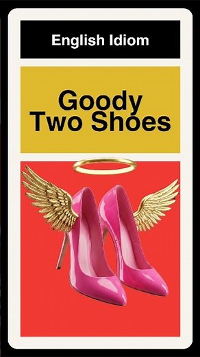 What does "Goody Two-Shoes" mean? (English Idiom Explained)