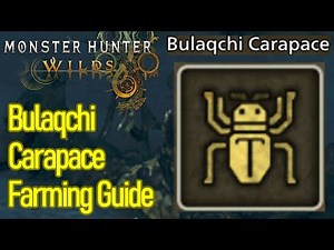 Monster Hunter Wilds Bulaqchi Carapace farming location, how to get Bulaqchi Carapace FAST