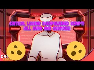 CRITICAL LEGEND OVERPOWERED SCRIPT! KILL AURA, GOD MODE AND MANY MORE! [WORKING]{NOT PATCHED}