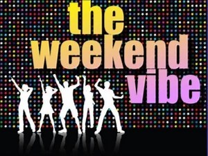 The Weekend Vibe for February 2nd & 3rd, 2019