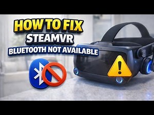 How To Fix SteamVR Bluetooth Not Available