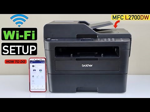 Brother MFC L2700dw WiFi Setup, Connect To Router & Install In Android Phone !