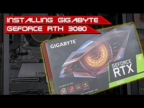 Installing Gigabyte Geforce RTX 3080 Graphics card