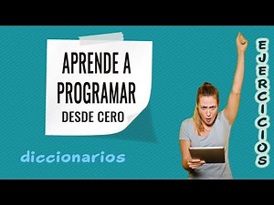 🔺13.1 Ejercicios resueltos con diccionarios - Curso de programación desde cero (con Python)