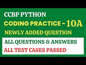 Coding Practice - 10A | Python | CCBP 4.0 | Newly Added Questions