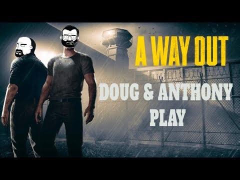 Doug and Anthony Play A WAY OUT - 9/16/25