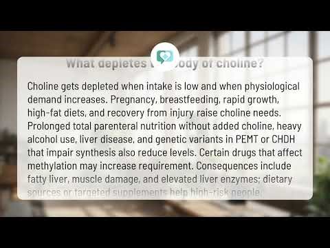 What depletes the body of choline? | Choline Loss