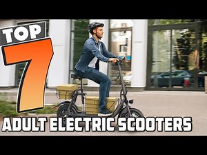7 Must-Have Electric Scooters for Adults in 2025
