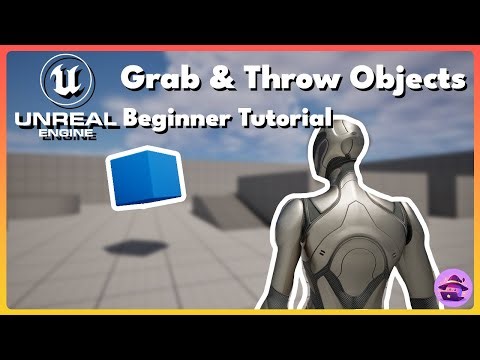 How to Grab & Throw Objects in Unreal Engine 5.4