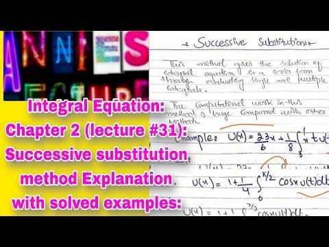 |Integral Equation|Successive substitution method Explanation with solved examples|Anniesh lectures|