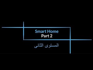 Smart Home - ( part 2)
