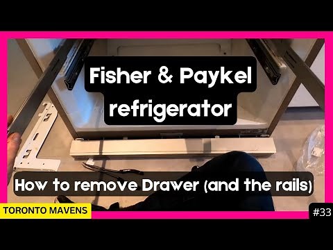How to remove Drawer and the rails in Fisher & Paykel fridge