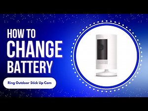 Need to Change the Battery on Your Ring Stick Up Cam? Here’s How!