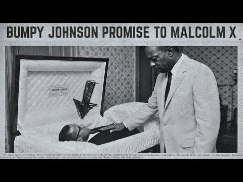 1965:The Promise Bumpy Johnson Made To Malcolm X Before His Assassination Reshaped Black Harlem Fore