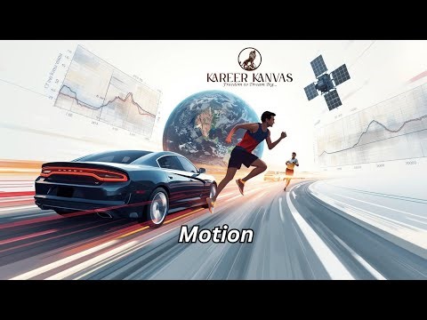 07. Class 9 | Science | Ch 7 - Motion | NCERT