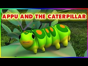Short Stories for Kids - Appu and the Caterpillar