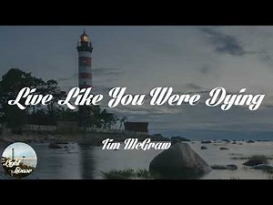 Tim McGraw - Live Like You Were Dying (Lyrics)