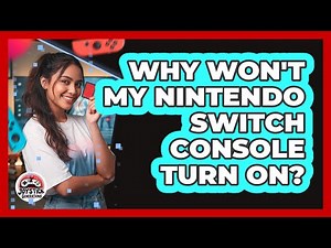Why Won't My Nintendo Switch Console Turn On?