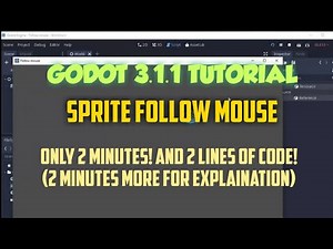 Godot 3.1 Tutorial - Sprite follow Mouse in 2Minutes! (extra for explaination)