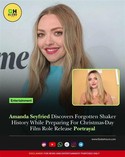 Amanda Seyfried Discovers Forgotten Shaker History While Preparing For Christmas Day Film Role Relea
